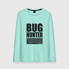 Мужской лонгслив хлопок с принтом Bug Хантер , 100% хлопок |  | bug | hunter | programmer | админ | баг | код | охотник | программист | сисадмин | тестер