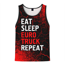 Мужская майка 3D с принтом Eat Sleep Euro Truck Repeat   Спрей в Курске, 100% полиэстер | круглая горловина, приталенный силуэт, длина до линии бедра. Пройма и горловина окантованы тонкой бейкой | eat sleep euro truck repeat | euro | logo | simulator | truck | евро | игра | игры | краска | лого | логотип | символ | симулятор | спрей | трак