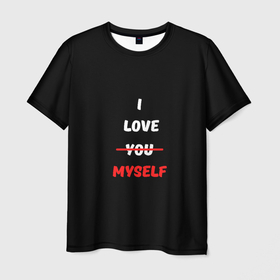 Мужская футболка 3D с принтом I love you myself в Екатеринбурге, 100% полиэфир | прямой крой, круглый вырез горловины, длина до линии бедер | 