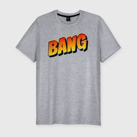 Мужская футболка хлопок Slim с принтом Bang (взрыв) в Курске, 92% хлопок, 8% лайкра | приталенный силуэт, круглый вырез ворота, длина до линии бедра, короткий рукав | bang | big | explosion | бенг | большой | бэнг | взрыв