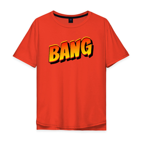 Мужская футболка хлопок Oversize с принтом Bang (взрыв) в Новосибирске, 100% хлопок | свободный крой, круглый ворот, “спинка” длиннее передней части | bang | big | explosion | бенг | большой | бэнг | взрыв