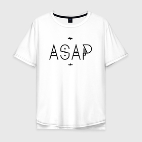 Мужская футболка хлопок Oversize с принтом asap   rihanna в Санкт-Петербурге, 100% хлопок | свободный крой, круглый ворот, “спинка” длиннее передней части | aap rocky | asap | asap mob | asap rocky | everyday | fashion killa | freestyle | ld | my mix | praise the lord | rap | rihanna