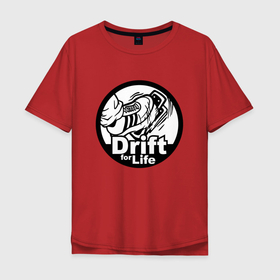 Мужская футболка хлопок Oversize с принтом Drift for life в Тюмени, 100% хлопок | свободный крой, круглый ворот, “спинка” длиннее передней части | drift | life | motto | slogan | sneakers | девиз | дрифт | жизнь | кроссовки | слоган