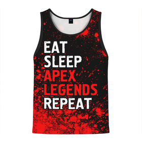 Мужская майка 3D с принтом Eat Sleep Apex Legends Repeat + Краска в Тюмени, 100% полиэстер | круглая горловина, приталенный силуэт, длина до линии бедра. Пройма и горловина окантованы тонкой бейкой | apex | eat sleep apex legends repeat | legends | logo | апекс | игра | игры | краска | краски | легент | лого | логотип | символ