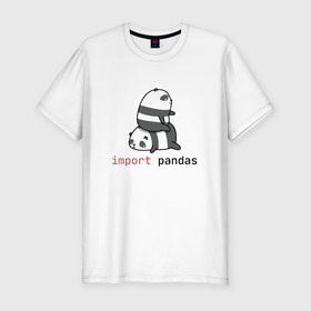 Мужская футболка хлопок Slim с принтом import pandas в Петрозаводске, 92% хлопок, 8% лайкра | приталенный силуэт, круглый вырез ворота, длина до линии бедра, короткий рукав | import pandas | programming | винда | панда | программист | ява