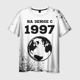 Мужская футболка 3D с принтом На Земле с 1997 Краска в Екатеринбурге, 100% полиэфир | прямой крой, круглый вырез горловины, длина до линии бедер | 1997 | made in | бабушке | брату | год | дедушке | день | жене | краска | краски | маме | мужу | на земле | на земле с | папе | рожден | рождения | сделано | сестре | юбилей