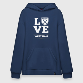 Худи SuperOversize хлопок с принтом West Ham Love Classic в Белгороде, 70% хлопок, 30% полиэстер, мягкий начес внутри | карман-кенгуру, эластичная резинка на манжетах и по нижней кромке, двухслойный капюшон
 | club | football | ham | logo | love | west | west ham | вест | клуб | лого | мяч | символ | спорт | футбол | футболист | футболисты | футбольный | хэм