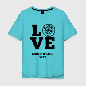 Мужская футболка хлопок Oversize с принтом Manchester City Love Классика в Тюмени, 100% хлопок | свободный крой, круглый ворот, “спинка” длиннее передней части | Тематика изображения на принте: city | club | football | logo | love | manchester | manchester city | клуб | лого | манчестер | мяч | символ | сити | спорт | футбол | футболист | футболисты | футбольный