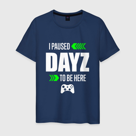 Мужская футболка хлопок с принтом DayZ I Paused в Белгороде, 100% хлопок | прямой крой, круглый вырез горловины, длина до линии бедер, слегка спущенное плечо. | dayz | logo | paused | дэйз | игра | игры | лого | логотип | символ