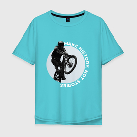 Мужская футболка хлопок Oversize с принтом Фрирайд, велоспорт в Курске, 100% хлопок | свободный крой, круглый ворот, “спинка” длиннее передней части | bike | bmx | extreme | freeride | jump | makehistory | байк | бмх | фрирайд | экстрим