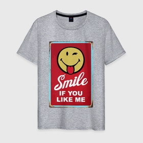 Мужская футболка хлопок с принтом Smile if you like me в Тюмени, 100% хлопок | прямой крой, круглый вырез горловины, длина до линии бедер, слегка спущенное плечо. | Тематика изображения на принте: eyes | motto | slogan | smile | tongue | глаза | девиз | слоган | улыбка | язык