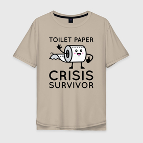 Мужская футболка хлопок Oversize с принтом Выживший после кризиса туалетной бумаги в Тюмени, 100% хлопок | свободный крой, круглый ворот, “спинка” длиннее передней части | crisis | дефицит | коллапс | кризис | пертурбация | псевдокризис | разорение | убыль | финансовый
