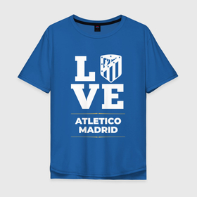 Мужская футболка хлопок Oversize с принтом Atletico Madrid Love Classic в Белгороде, 100% хлопок | свободный крой, круглый ворот, “спинка” длиннее передней части | atletico | atletico madrid | club | football | logo | love | madrid | атлетико | клуб | лого | мадрид | мяч | символ | спорт | футбол | футболист | футболисты | футбольный