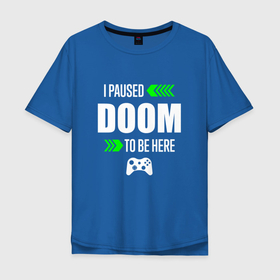 Мужская футболка хлопок Oversize с принтом Doom I Paused в Петрозаводске, 100% хлопок | свободный крой, круглый ворот, “спинка” длиннее передней части | doom | logo | paused | дум | игра | игры | лого | логотип | символ