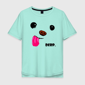 Мужская футболка хлопок Oversize с принтом Derp Dog в Белгороде, 100% хлопок | свободный крой, круглый ворот, “спинка” длиннее передней части | derp dog | meme | голова | дерп дог | дерпдог | интернет мем | интернет прикол | мем | мемасик | мемы | прикол | собака | шутка