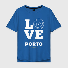 Мужская футболка хлопок Oversize с принтом Porto Love Classic в Петрозаводске, 100% хлопок | свободный крой, круглый ворот, “спинка” длиннее передней части | Тематика изображения на принте: club | football | logo | love | porto | клуб | лого | мяч | порто | символ | спорт | футбол | футболист | футболисты | футбольный