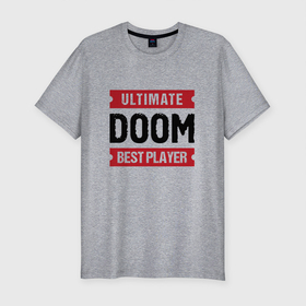 Мужская футболка хлопок Slim с принтом Doom Ultimate , 92% хлопок, 8% лайкра | приталенный силуэт, круглый вырез ворота, длина до линии бедра, короткий рукав | doom | logo | ultimate | дум | игра | игры | лого | логотип | символ
