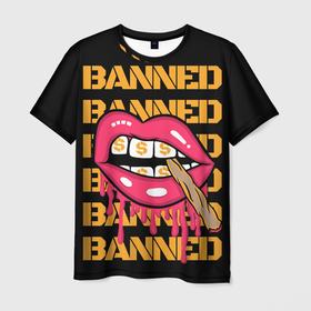 Мужская футболка 3D с принтом Banned в Белгороде, 100% полиэфир | прямой крой, круглый вырез горловины, длина до линии бедер | Тематика изображения на принте: banned | lips | губы | деньги | женские губы | забаненный | запрещенный | знак доллара | зубы | помада | рот