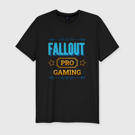 Мужская футболка хлопок Slim с принтом Fallout PRO Gaming в Санкт-Петербурге, 92% хлопок, 8% лайкра | приталенный силуэт, круглый вырез ворота, длина до линии бедра, короткий рукав | fallout | logo | pro | игра | игры | лого | логотип | символ | фаллаут
