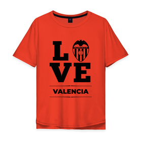 Мужская футболка хлопок Oversize с принтом Valencia Love Классика в Кировске, 100% хлопок | свободный крой, круглый ворот, “спинка” длиннее передней части | Тематика изображения на принте: club | football | logo | love | valencia | валенсия | клуб | лого | мяч | символ | спорт | футбол | футболист | футболисты | футбольный