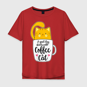 Мужская футболка хлопок Oversize с принтом Хорошее утро начинается с кофе и кошек в Тюмени, 100% хлопок | свободный крой, круглый ворот, “спинка” длиннее передней части | Тематика изображения на принте: cat | cats | feline | kitten | kitty | kote | pussy | киса | киска | кисуля | кисуня | кот | котенок | котик | коты | котэ | кошачий | кошечка | кошка