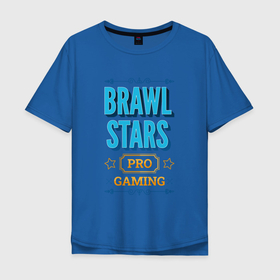 Мужская футболка хлопок Oversize с принтом Brawl Stars PRO Gaming в Новосибирске, 100% хлопок | свободный крой, круглый ворот, “спинка” длиннее передней части | brawl | brawl stars | logo | pro | stars | бравл | игра | игры | лого | логотип | символ | старс