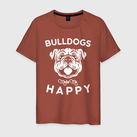 Мужская футболка хлопок с принтом Бульдоги делают меня счастливым , 100% хлопок | прямой крой, круглый вырез горловины, длина до линии бедер, слегка спущенное плечо. | bulldog | dog | english bulldog | английский бульдог | бульдог | бульдоги | животное | пес | песель | песик | собака | собачка | щенок