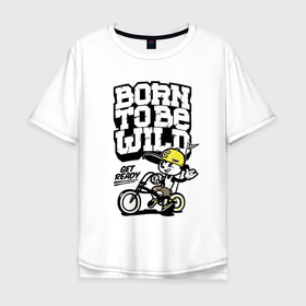 Мужская футболка хлопок Oversize с принтом Born to be wild   Рожденный быть диким в Екатеринбурге, 100% хлопок | свободный крой, круглый ворот, “спинка” длиннее передней части | Тематика изображения на принте: baseball cap | bicycle | dude | guy | motto | slogan | бейсболка | велосипед | девиз | парень | слоган | чувак