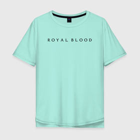 Мужская футболка хлопок Oversize с принтом Royal Blood лого в Тюмени, 100% хлопок | свободный крой, круглый ворот, “спинка” длиннее передней части | Тематика изображения на принте: royal blood | бен тетчер | гаражный рок | группа | королевская кровь | майк керр | рок | рок группа | роял блад | рояль блуд