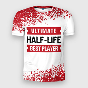 Мужская футболка 3D Slim с принтом Half Life: красные таблички Best Player и Ultimate в Тюмени, 100% полиэстер с улучшенными характеристиками | приталенный силуэт, круглая горловина, широкие плечи, сужается к линии бедра | half | half life | halflife | life | logo | ultimate | игра | игры | краска | лайф | лого | логотип | символ | спрей | халф