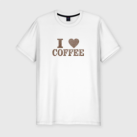 Мужская футболка хлопок Slim с принтом I love coffee в Екатеринбурге, 92% хлопок, 8% лайкра | приталенный силуэт, круглый вырез ворота, длина до линии бедра, короткий рукав | Тематика изображения на принте: coffee | кофе | кофеман | недосып | я люблю кофе