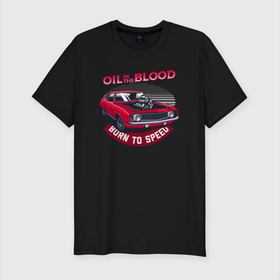 Мужская футболка хлопок Slim с принтом Масло   кровь для автомобиля в Курске, 92% хлопок, 8% лайкра | приталенный силуэт, круглый вырез ворота, длина до линии бедра, короткий рукав | retro | авто | автомобиль | масло | ретро | старая машина | старое авто