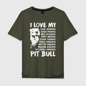 Мужская футболка хлопок Oversize с принтом Я люблю моего питбуля в Тюмени, 100% хлопок | свободный крой, круглый ворот, “спинка” длиннее передней части | pit bull | животное | пес | песель | песик | пит буль | питбули | питбуль | собака | собачка | щенок
