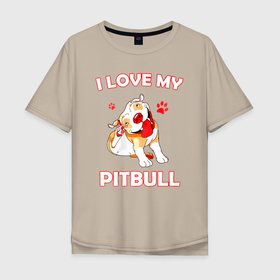 Мужская футболка хлопок Oversize с принтом Я люблю своего питбуля в Тюмени, 100% хлопок | свободный крой, круглый ворот, “спинка” длиннее передней части | pit bull | животное | пес | песель | песик | пит буль | питбули | питбуль | собака | собачка | щенок