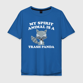 Мужская футболка хлопок Oversize с принтом Мое тотемное животное   треш панда в Санкт-Петербурге, 100% хлопок | свободный крой, круглый ворот, “спинка” длиннее передней части | predator | raccoon | raccoon gargle | trash panda | енот | енот полоскун | енотик | енотовидная собака | еноты | животное | зверь | мусорная панда | треш панда | трэш панда | хищник
