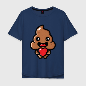 Мужская футболка хлопок Oversize с принтом влюбленная какашка с сердечком в Екатеринбурге, 100% хлопок | свободный крой, круглый ворот, “спинка” длиннее передней части | влюбленная | любовь | сердечко | туалет