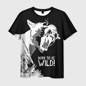 Мужская футболка 3D с принтом Cougar Born be wild , 100% полиэфир | прямой крой, круглый вырез горловины, длина до линии бедер | angry | born to be wild | cougar | fangs | open mouth | predator | wild | дикая | злая | клыки | открытая пасть | пума | рожден быть диким | хищник