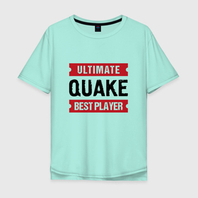 Мужская футболка хлопок Oversize с принтом Quake: таблички Ultimate и Best Player в Новосибирске, 100% хлопок | свободный крой, круглый ворот, “спинка” длиннее передней части | logo | quake | ultimate | игра | игры | квейк | лого | логотип | символ
