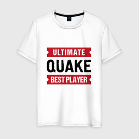 Мужская футболка хлопок с принтом Quake: таблички Ultimate и Best Player в Санкт-Петербурге, 100% хлопок | прямой крой, круглый вырез горловины, длина до линии бедер, слегка спущенное плечо. | logo | quake | ultimate | игра | игры | квейк | лого | логотип | символ