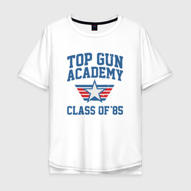 Мужская футболка хлопок Oversize с принтом TOP GUN Academy Class of 85 в Новосибирске, 100% хлопок | свободный крой, круглый ворот, “спинка” длиннее передней части | летчики | лучший летчик | лучший стрелок | самолеты | топовый ган