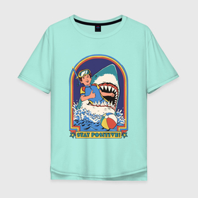 Мужская футболка хлопок Oversize с принтом stay positive всегда в Санкт-Петербурге, 100% хлопок | свободный крой, круглый ворот, “спинка” длиннее передней части | stay positive | акула | море | морской | не беда | океан | оставайся позитивным | подводное плаванье | позитив