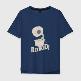 Мужская футболка хлопок Oversize с принтом Retro DJ в Новосибирске, 100% хлопок | свободный крой, круглый ворот, “спинка” длиннее передней части | music | retro | vinyl | винил | диджей | дискотека | мелодия | музыка | музыкант | наушники | олдскул | песня | пластинка | ретро