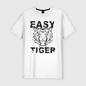 Мужская футболка хлопок Slim с принтом Easy Tiger в Санкт-Петербурге, 92% хлопок, 8% лайкра | приталенный силуэт, круглый вырез ворота, длина до линии бедра, короткий рукав | easy tiger | tiger | животное | зверь | кошачие | кошачий | крупная кошка | легкий тигр | тигр | тигринный | тигрица | тигры | хищник | царь зверей