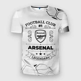 Мужская футболка 3D Slim с принтом Arsenal Football Club Number 1 Legendary в Тюмени, 100% полиэстер с улучшенными характеристиками | приталенный силуэт, круглая горловина, широкие плечи, сужается к линии бедра | arsenal | club | football | logo | paint | арсенал | брызги | клуб | краска | лого | мяч | символ | спорт | футбол | футболист | футболисты | футбольный