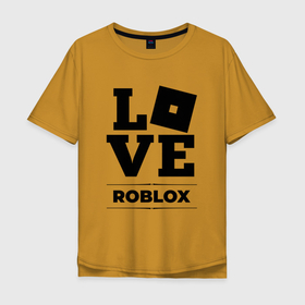 Мужская футболка хлопок Oversize с принтом Roblox Love Classic в Новосибирске, 100% хлопок | свободный крой, круглый ворот, “спинка” длиннее передней части | logo | love | roblox | игра | игры | лого | логотип | роблокс | символ
