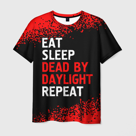 Мужская футболка 3D с принтом Eat Sleep Dead by Daylight Repeat | Арт в Екатеринбурге, 100% полиэфир | прямой крой, круглый вырез горловины, длина до линии бедер | daylight | dead | eat sleep dead by daylight repeat | logo | дед | дэйлайт | игра | игры | краска | лого | логотип | символ | спрей