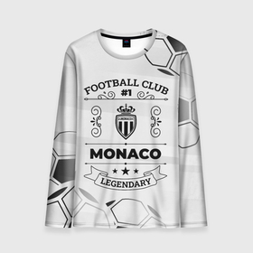 Мужской лонгслив 3D с принтом Monaco Football Club Number 1 Legendary , 100% полиэстер | длинные рукава, круглый вырез горловины, полуприлегающий силуэт | club | football | logo | monaco | клуб | лого | монако | мяч | символ | спорт | футбол | футболист | футболисты | футбольный