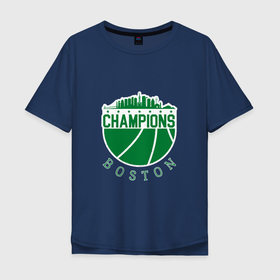 Мужская футболка хлопок Oversize с принтом Champions   Boston в Курске, 100% хлопок | свободный крой, круглый ворот, “спинка” длиннее передней части | basketball | game | nba | sport | баскетбол | баскетболист | бостон | игра | мяч | нба | спорт | спортсмен