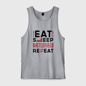 Мужская майка хлопок с принтом Надпись: Eat Sleep Battlefield Repeat , 100% хлопок |  | battlefield | eat sleep repeat | logo | батлфилд | игра | игры | лого | логотип | символ