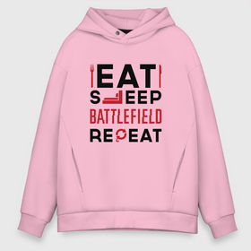 Мужское худи Oversize хлопок с принтом Надпись: Eat Sleep Battlefield Repeat , френч-терри — 70% хлопок, 30% полиэстер. Мягкий теплый начес внутри —100% хлопок | боковые карманы, эластичные манжеты и нижняя кромка, капюшон на магнитной кнопке | battlefield | eat sleep repeat | logo | батлфилд | игра | игры | лого | логотип | символ